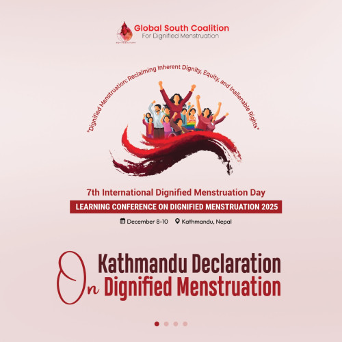 Kathmandu DECLARATION on Dignified Menstruation: 7th International Dignified Menstruation Day: Learning Conference 2025